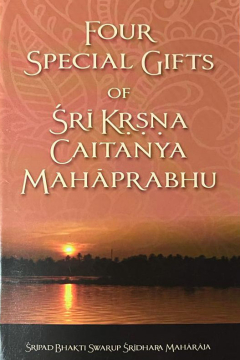 Four Special Gifts of Śrī Kṛṣṇa Caitanya Mahāprabhu